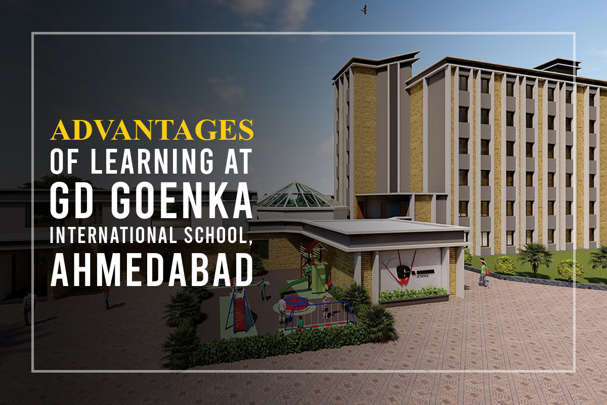 Advantages of Learning at GD Goenka International School, Ahmedabad